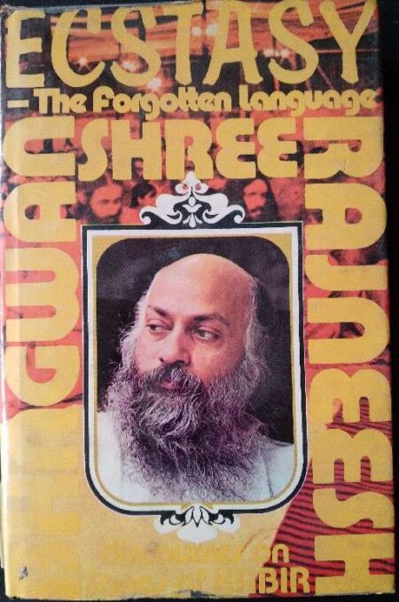 Ecstasy The Forgotten Language Bhagwan Shree Rajneesh