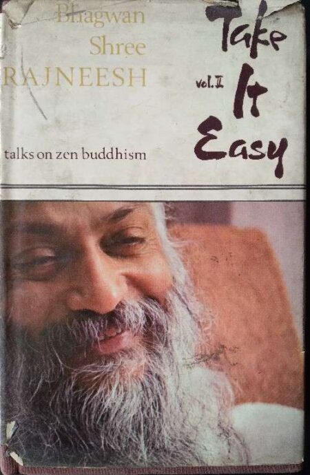 Take It Easy Volume II Talk On Zen Buddhism Bhagwan Shree Rajneesh