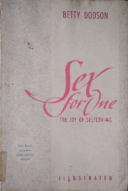 Betty Dodson Sex For One The Joy of Selefloving Illustrated