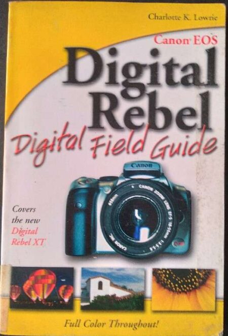 Digital Rebel Digital Field Guide Full Color Throughout