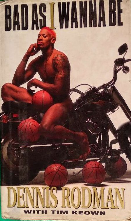 Badas I Wanna Be Dennis Rodman With Tim Keown