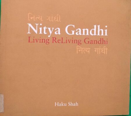 Nity Gandhi Lliving Reliving Gandhi