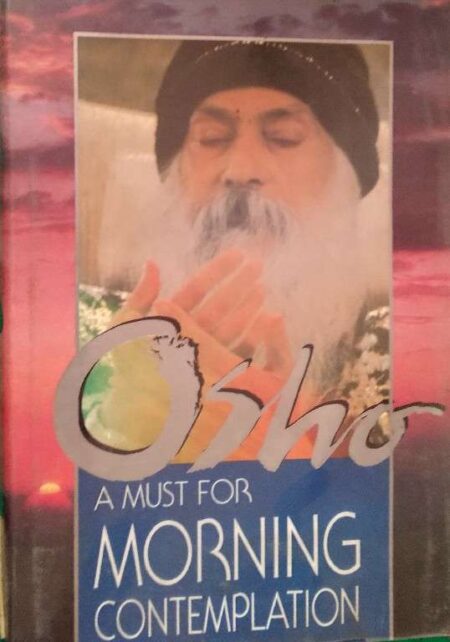 A Must For Morning Contemplation Osho