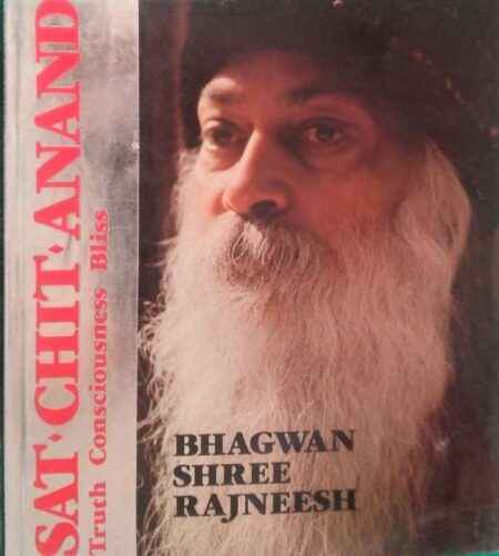 Sat Chit Anand Truth Consciousness Bliss Bhagwan Shree Rajneesh