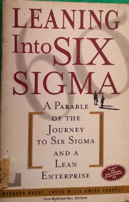 Leabubg Into Six Sigma A Parable of The Six Sigma And A Lean Enterprise