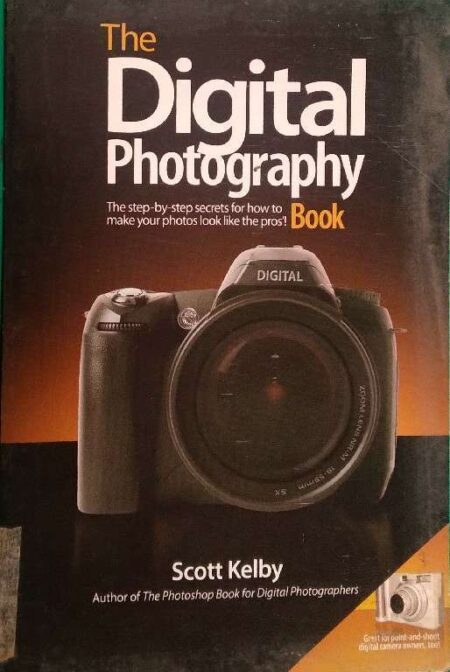 The Digital Photography Book Scott Kelby