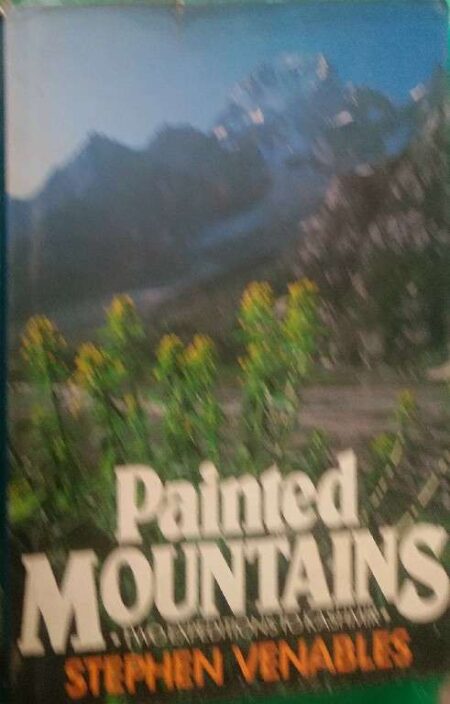 Painted Mountains Two Expenditions To Kashmir Stphen Venables