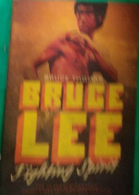 Bruce Thomes Bruce Lee Fighting Spirit The Classic Biograohy, Competely Revised And Updated