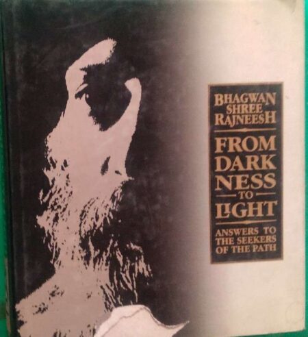 From Darkness To Light Answers To The Seekers of The Path