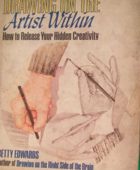 Drawing On The Artit Within How To Release Your Hidden Creativity