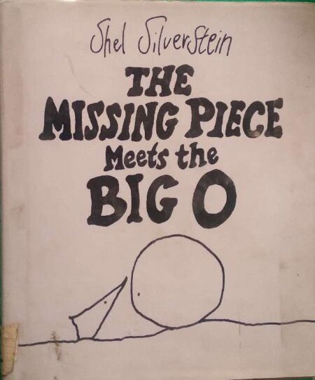 Shel Silver Stein The Missing Piece Meets The Big O