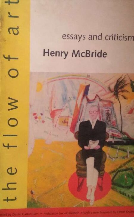 The Flow of Art Essays AndCIticisms Henry McBride
