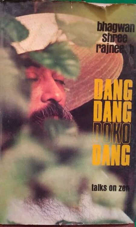 Dang Dang Doko Dang Talks On Zen Bhagwan Shree Rajneesh
