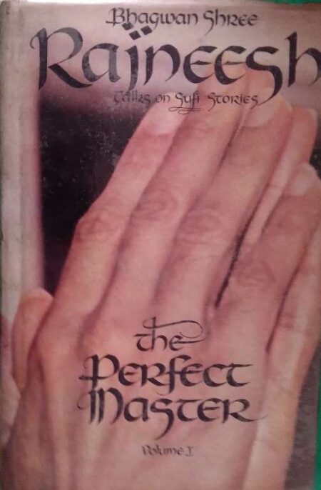 The Perfect Master Talk To Sufi Stories Bhagwan Shree Rajneesh