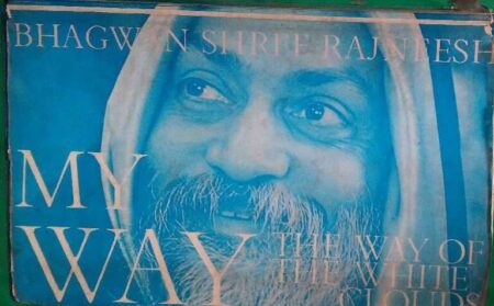 My Way The Way of The White Clouds Bhagwan Shree Rajneesh