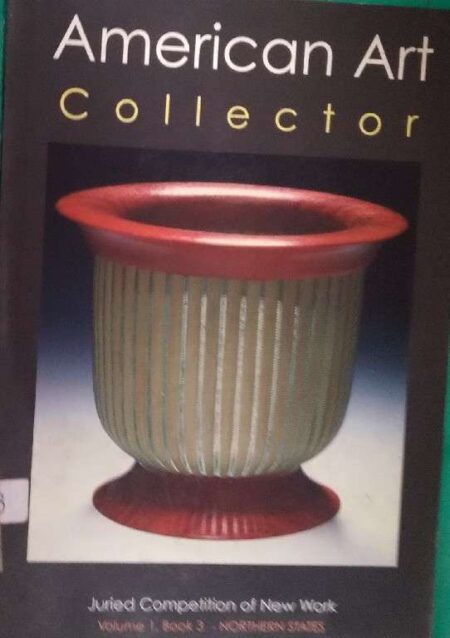 American Art Collector Juried Competition of New York Volume 1, Book 3- Northern States
