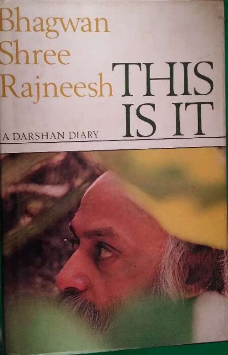 This Is It A Dashan Diary Bhagwan Shree Rajneesh
