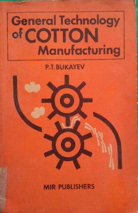 General Technology of Cotton Manufacturing P.T. Bukayev Mir Publication
