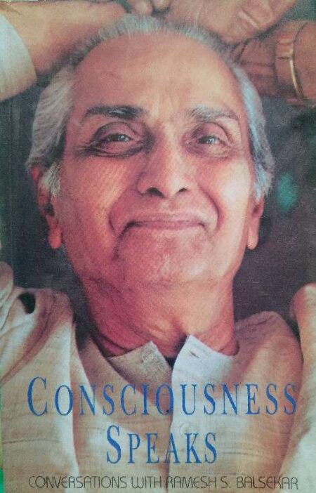 Concsciousness Speak Converstional With Ramesh S. Balsekar