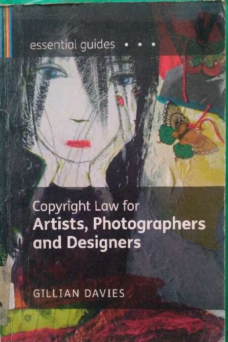 Essential Guide Copyright Law For Artist, Photographers And Design Gillian Davies