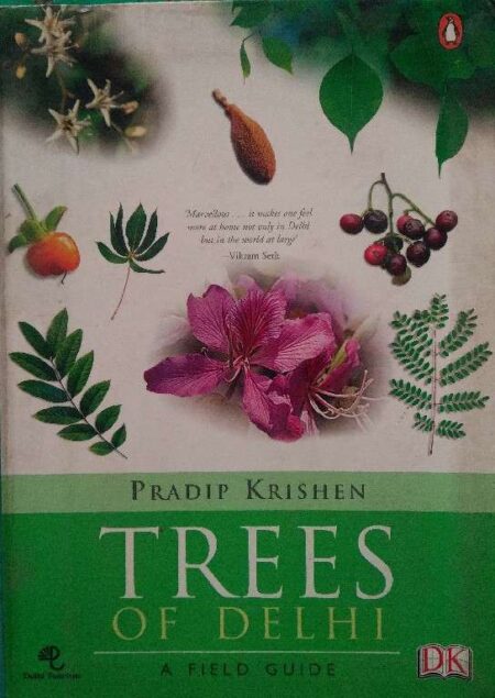 Pradip Krishen Trees of Delhi A Field Guide
