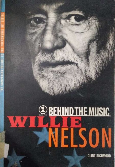 Behind The Music Willie Nelson Clint Richmond