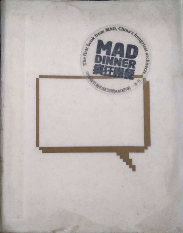 The First Book From MAD, China's Hungeriest Architects