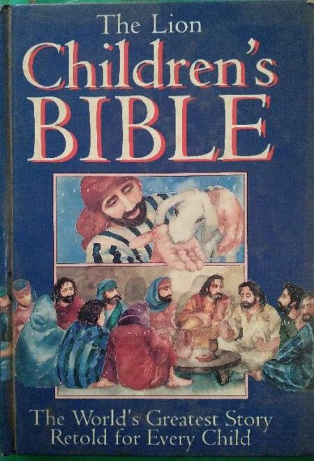 The Lion Children's Bible The World's Greatest Story Retold For Every Child