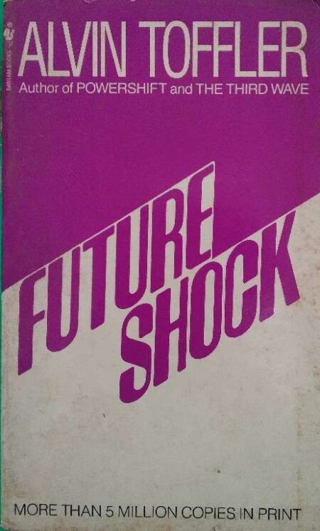 lvin Toffler Author of Future Shock Abd The Third Wave Future Stock More Than 5 Million Copies In Print