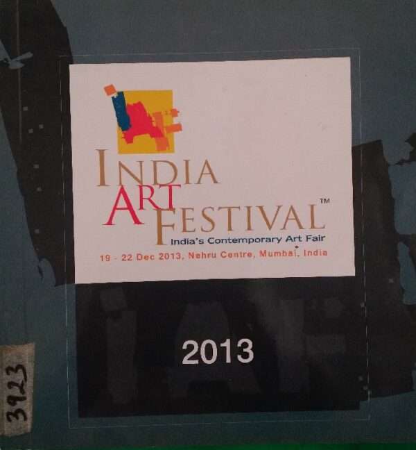 India Art festival 2013, 19-22 Dec. 2013, Nehru Centre Mumbai, India
