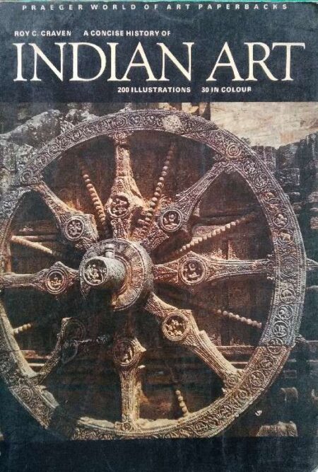 The concise history of Indian art 200 illustrations, 30 in colors