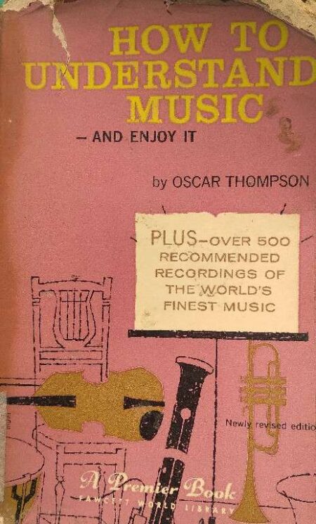 How To Understand Music And Enjoy It By Oscar Thompson