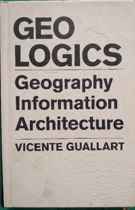 Geo Logics Information Architecture Vicente Guallart