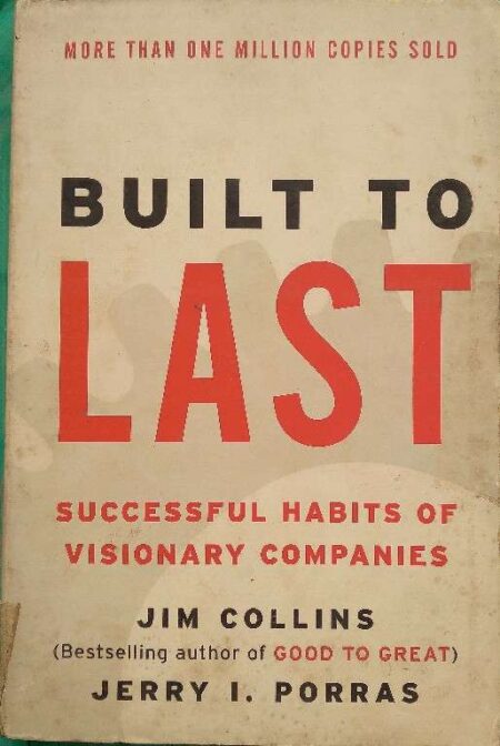 More Than One Million Copies Sold Build To Last Successful Habits of Visionary Compaies