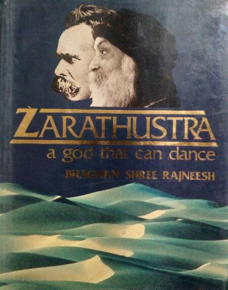 Zarathustra A God That Can Dan Bhagwan Shree Ranjeesh