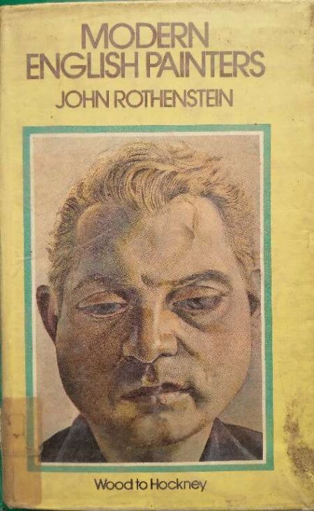 Modern English Painters John Rothenstein Wood To Hockney