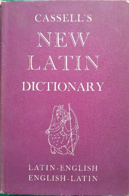 Cassell's New latin Dictionary Ltin - Englisg Latin