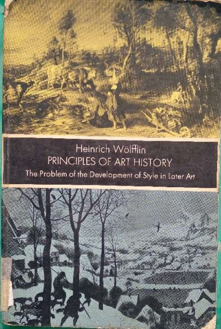 Heinrich Wolfflin Principle of Art History The Problem of The Development of Style in Later Art
