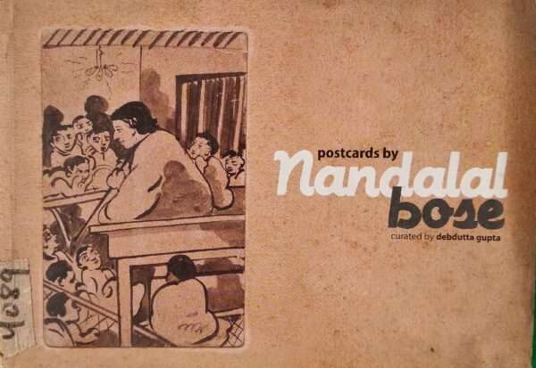 Postcards By Nandalal Bose Cureted By Debdutta Gupta 5-24 December 2011