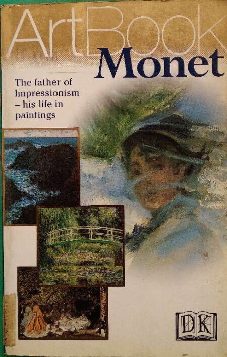 Art Book Monet The Father of Impressiosm His Life In Paintings