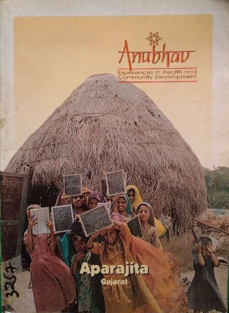 Anubhav Experiences In Healt And Community Development Aprajita Gujrat