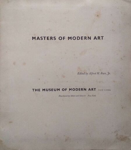 Masters of Modern Art The Museum of Modern Art edited By Alfred H. Barr, Jr