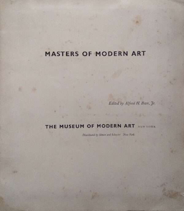 Masters of Modern Art The Museum of Modern Art edited By Alfred H. Barr, Jr