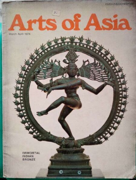 Arts of Asia March - April 1974 Immortal Indian Bronze