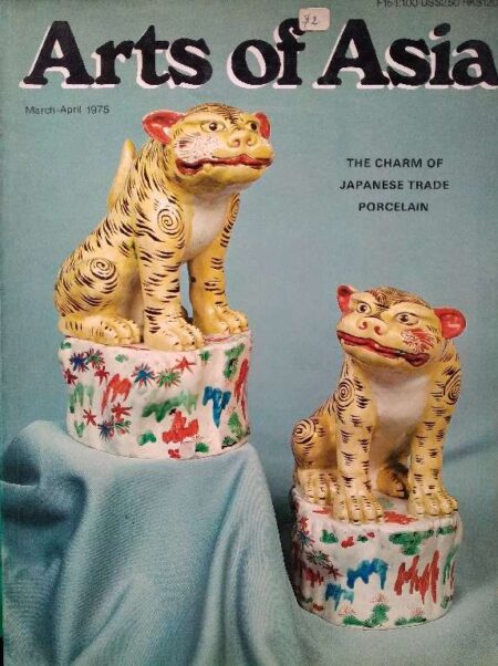 Arts of Asia March - April 1975 The Charm Japanese Trade Porcelain