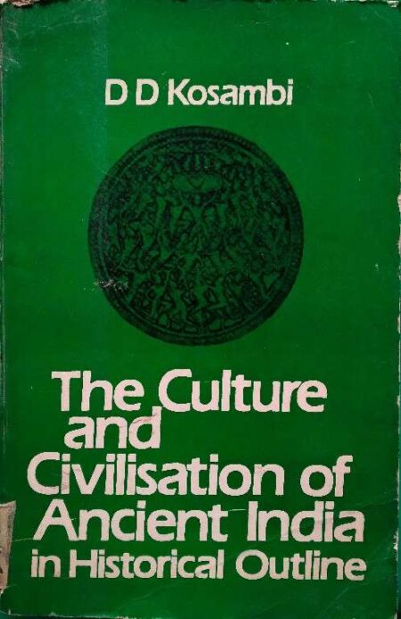 The Culture And Civilisation of Ancient India In Historical Oultine