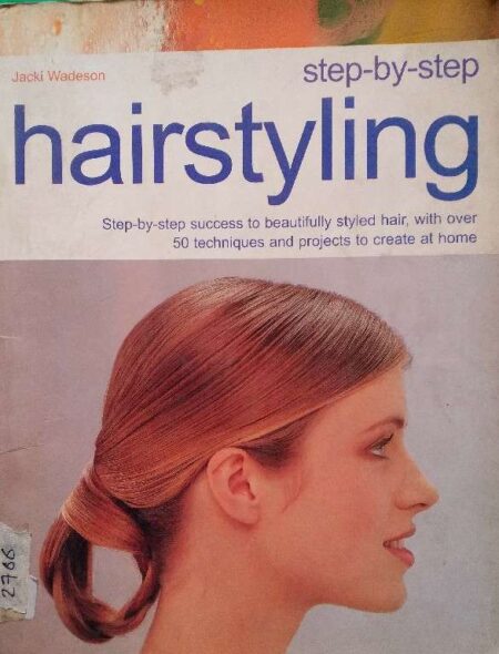 Step - By - Step Hairstyling