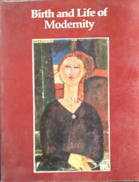 Birth And Life of Modernity