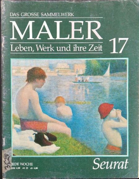 Das Gross Sammelwerk Maler Leben, Werk Und Ihre Zeit 17 Seurat