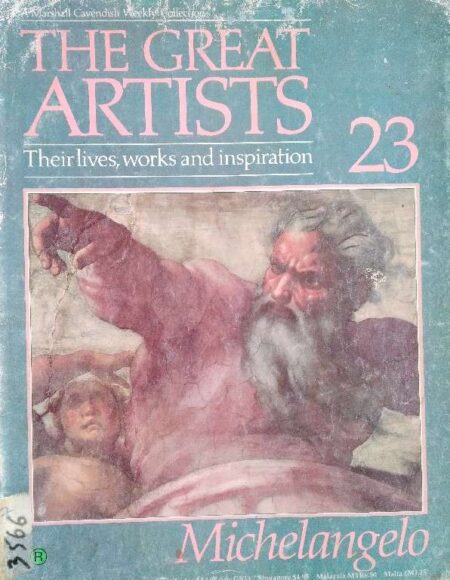 The Great Artist Their Lives, Works And Inspiration Michelangelo 23
